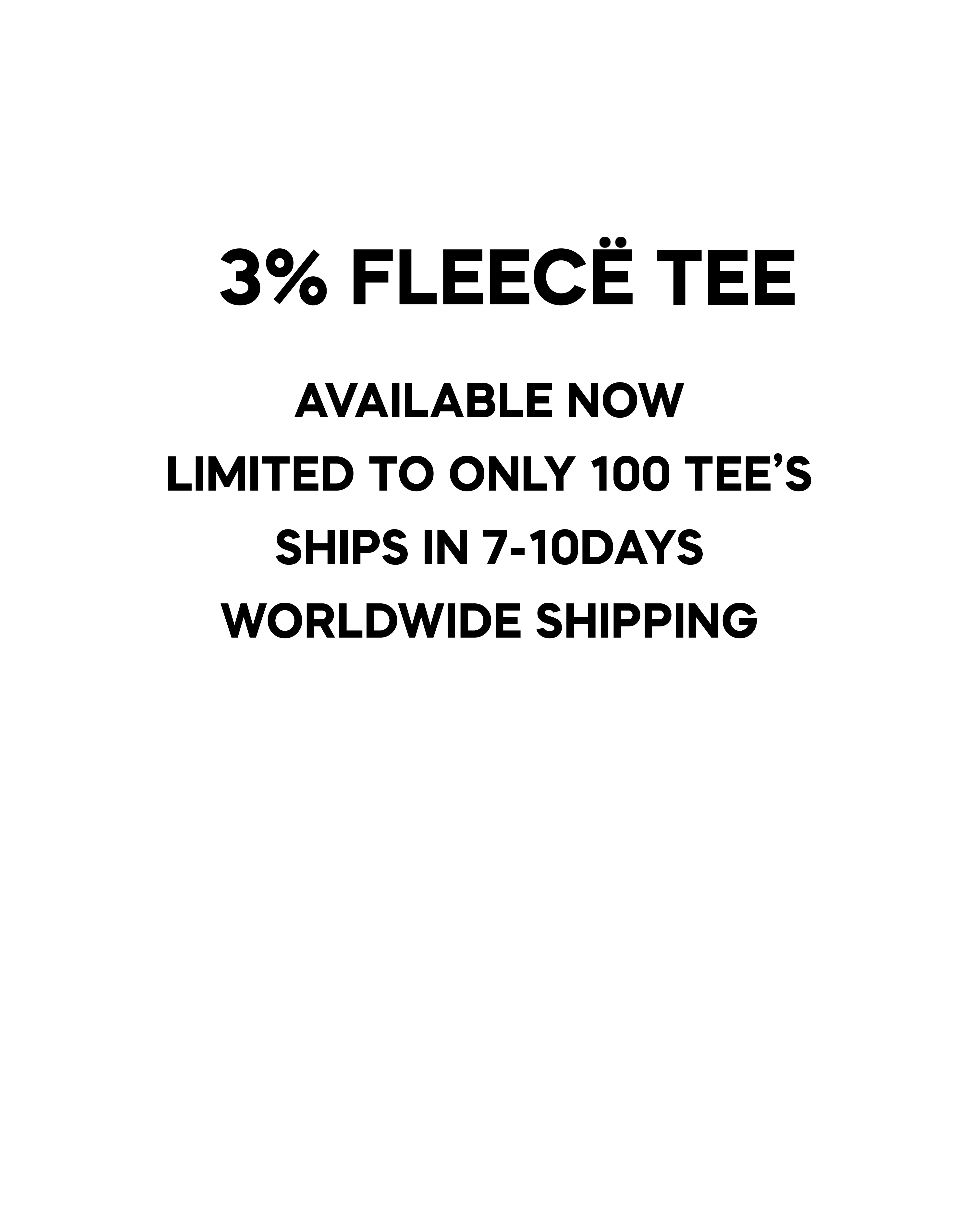 3% FLEECË TEE